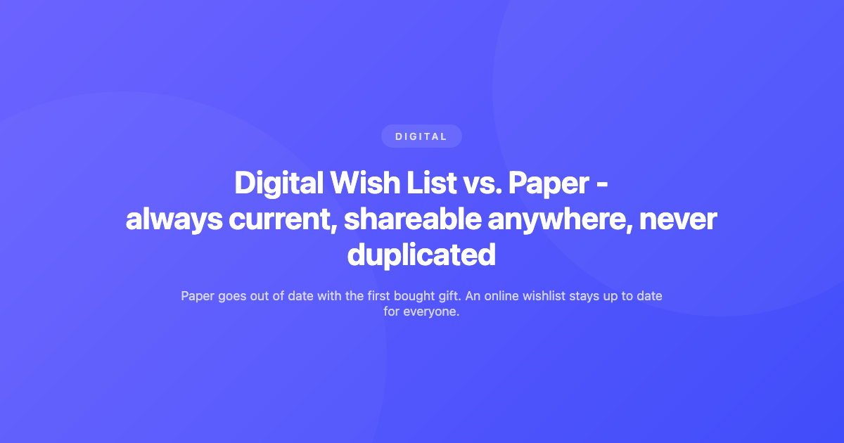 Digital Wish List vs. Paper: Why an Online Wishlist Is Better